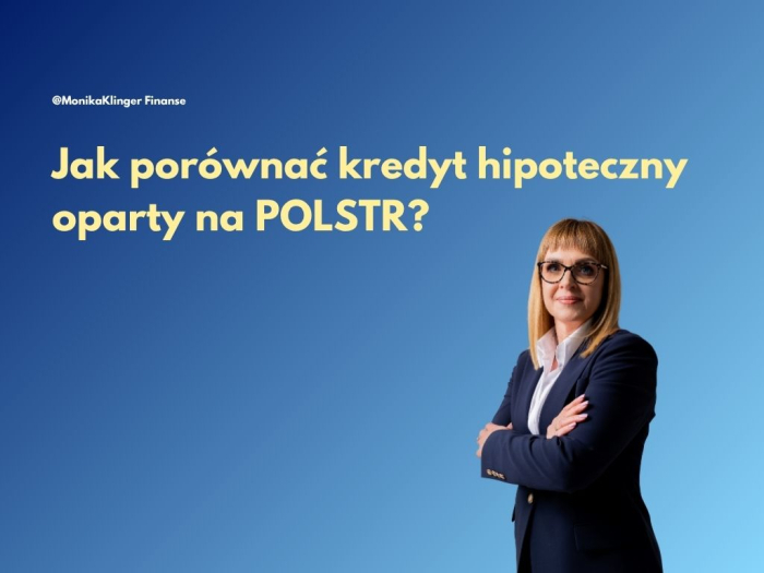 Jak porównać kredyt hipoteczny oparty na POLSTR? 5 parametrów, które mają znaczenie